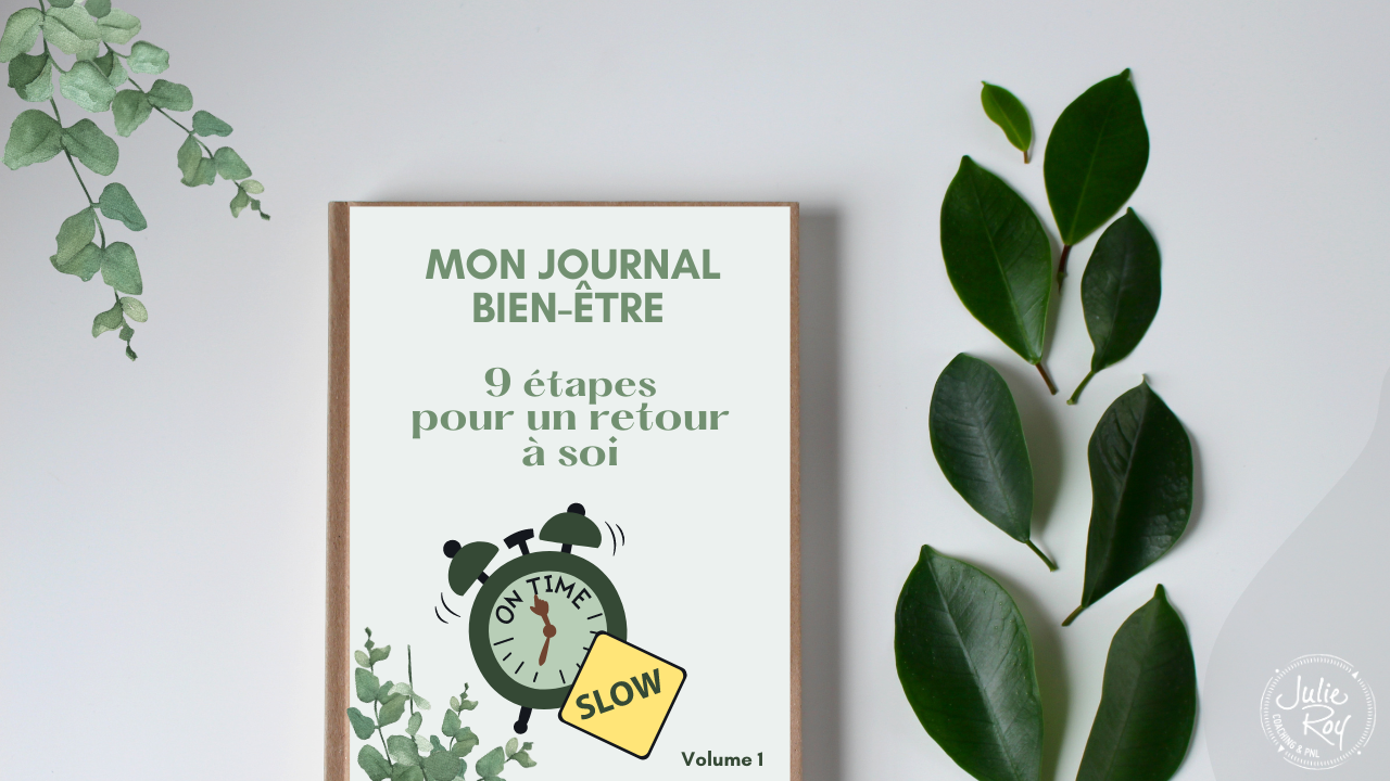 Journal Bien-être (Volume 1) 9 étapes pour un retour à soi