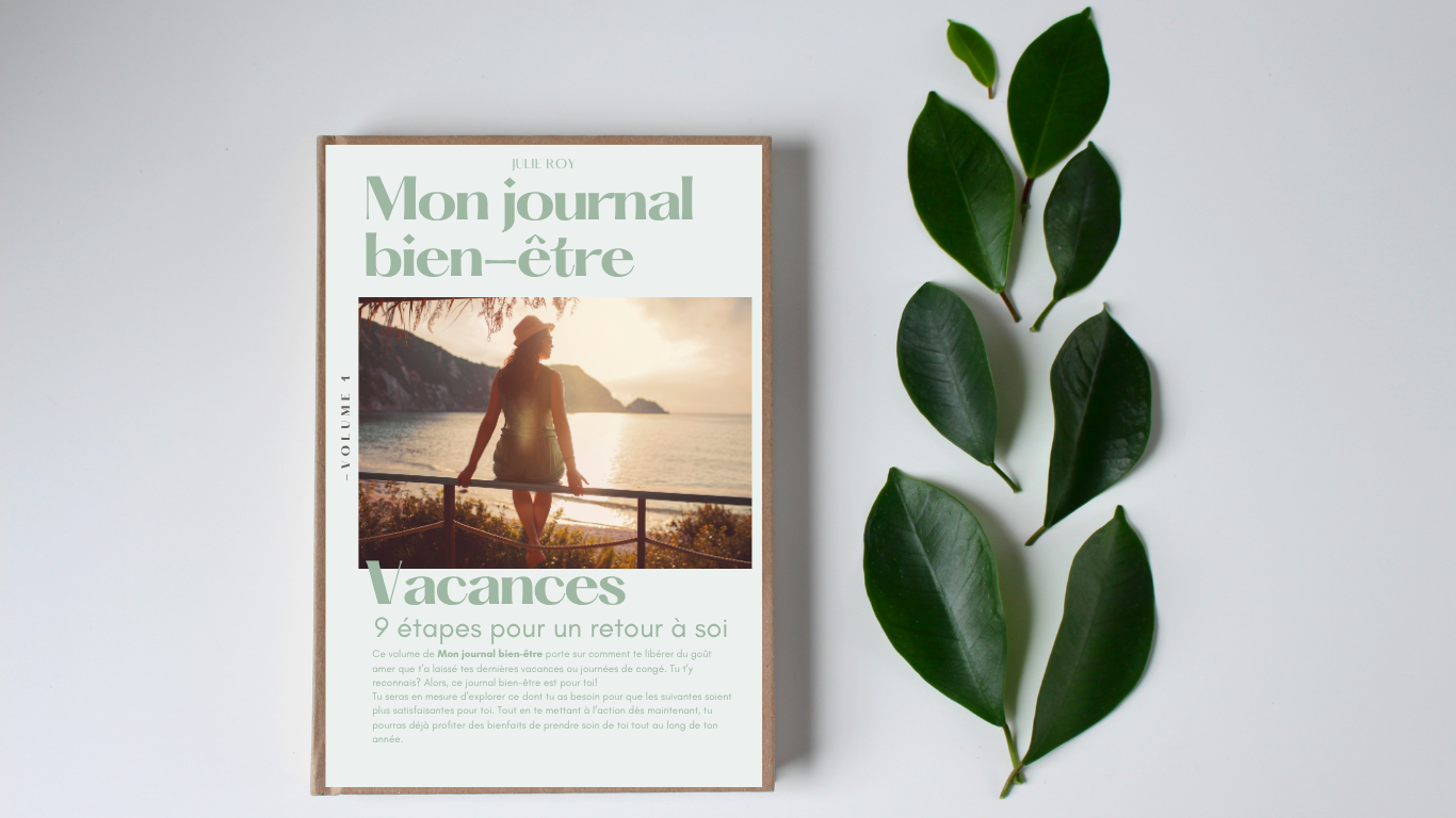 Journal_Bien_Être_Vacances MON JOURNAL BIEN-ÊTRE (Volume1) - 9 Étapes pour un retour à soi